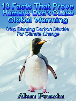 cover image of 13 Facts That Prove Humans Don't Cause Global